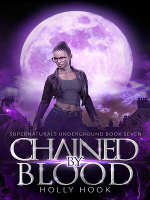 cover image of Chained by Blood [Supernaturals Underground, Book 7]